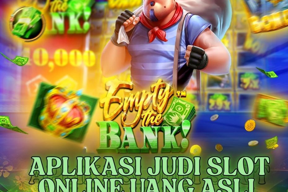 Aplikasi Judi Slot Online Uang Asli