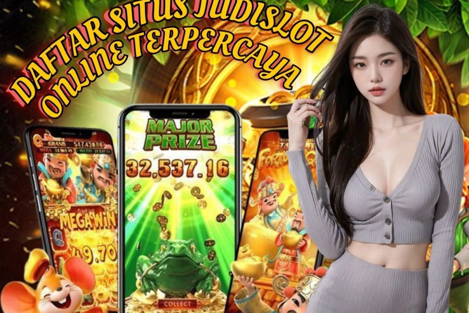Daftar Situs Judi Slot Online Terpercaya