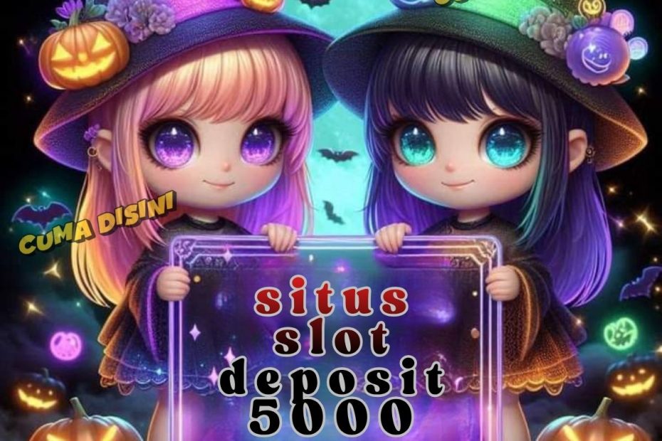 situs slot deposit 5000