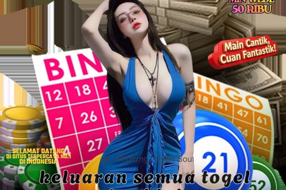 Keluaran Semua Togel Hari Ini